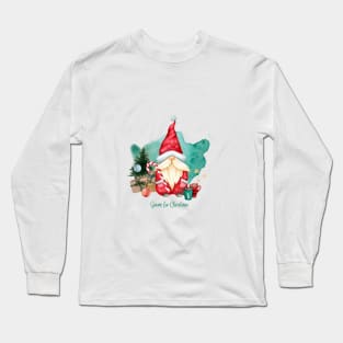 Gnome For Christmas Long Sleeve T-Shirt